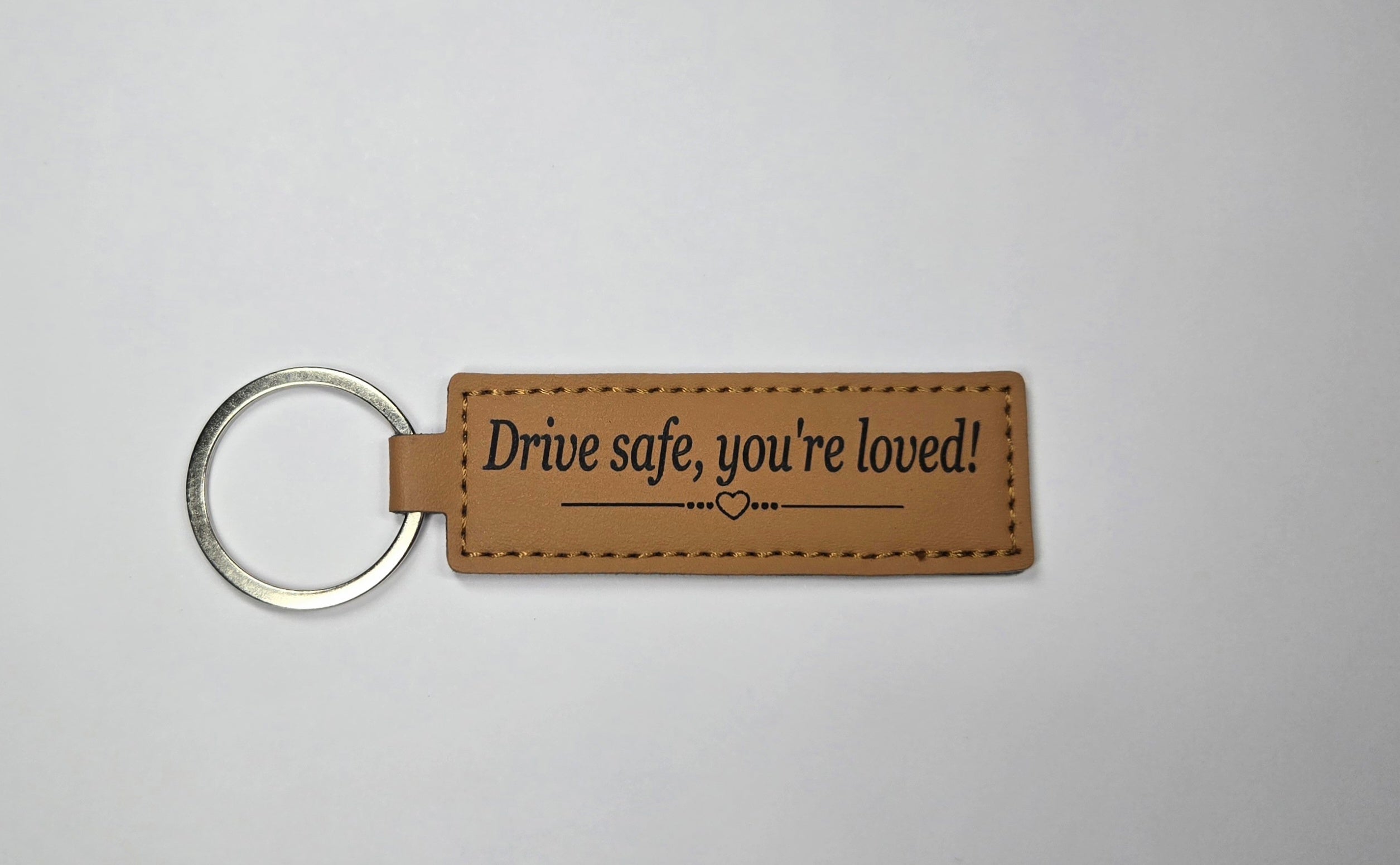 Keychain - Drive safe, you're loved!